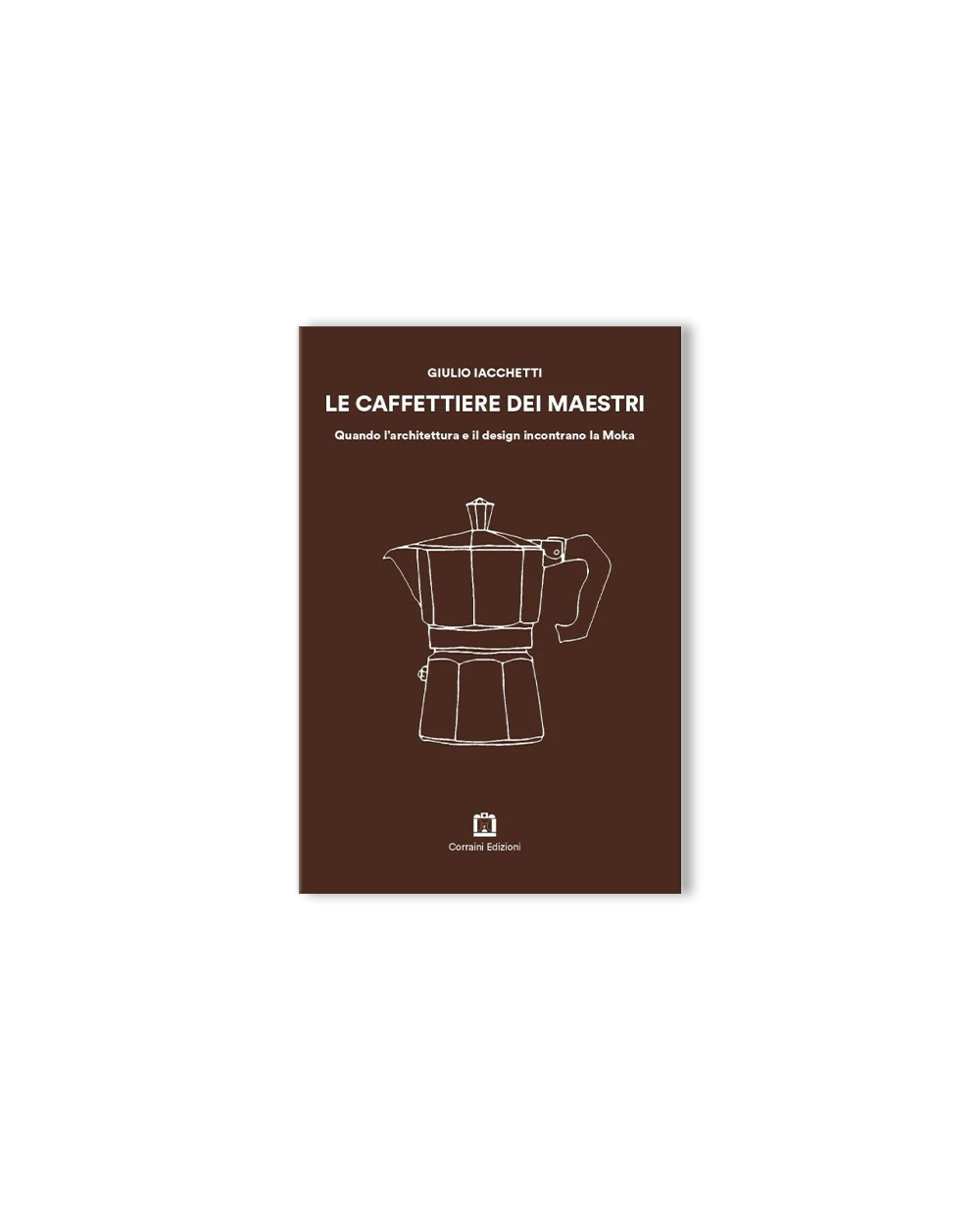 Coffee Pots from the Masters (English-Italian bilingual)