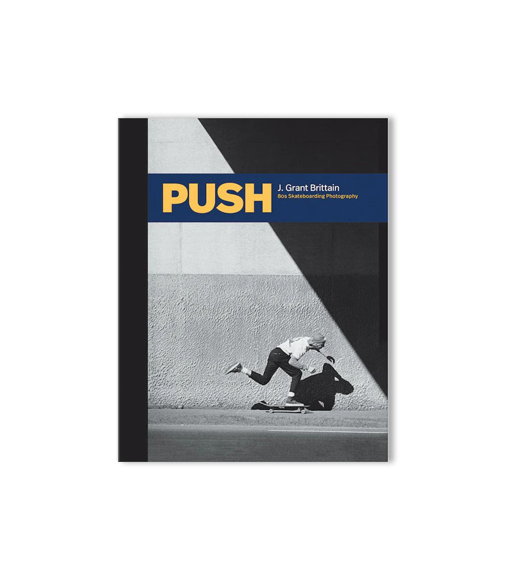 Push - '80s Skateboarding Photography