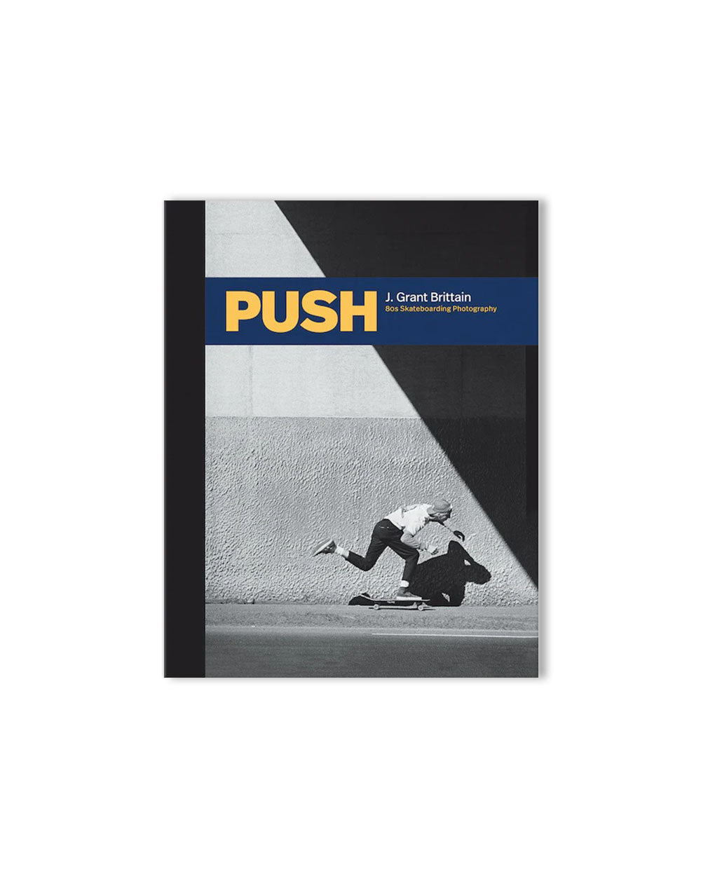 Push - '80s Skateboarding Photography