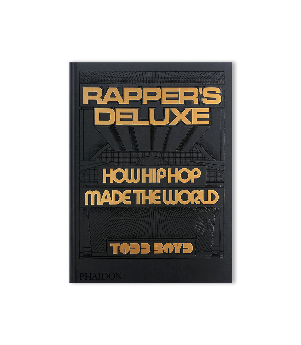 Rapper's Deluxe - How Hip Hop Made The World