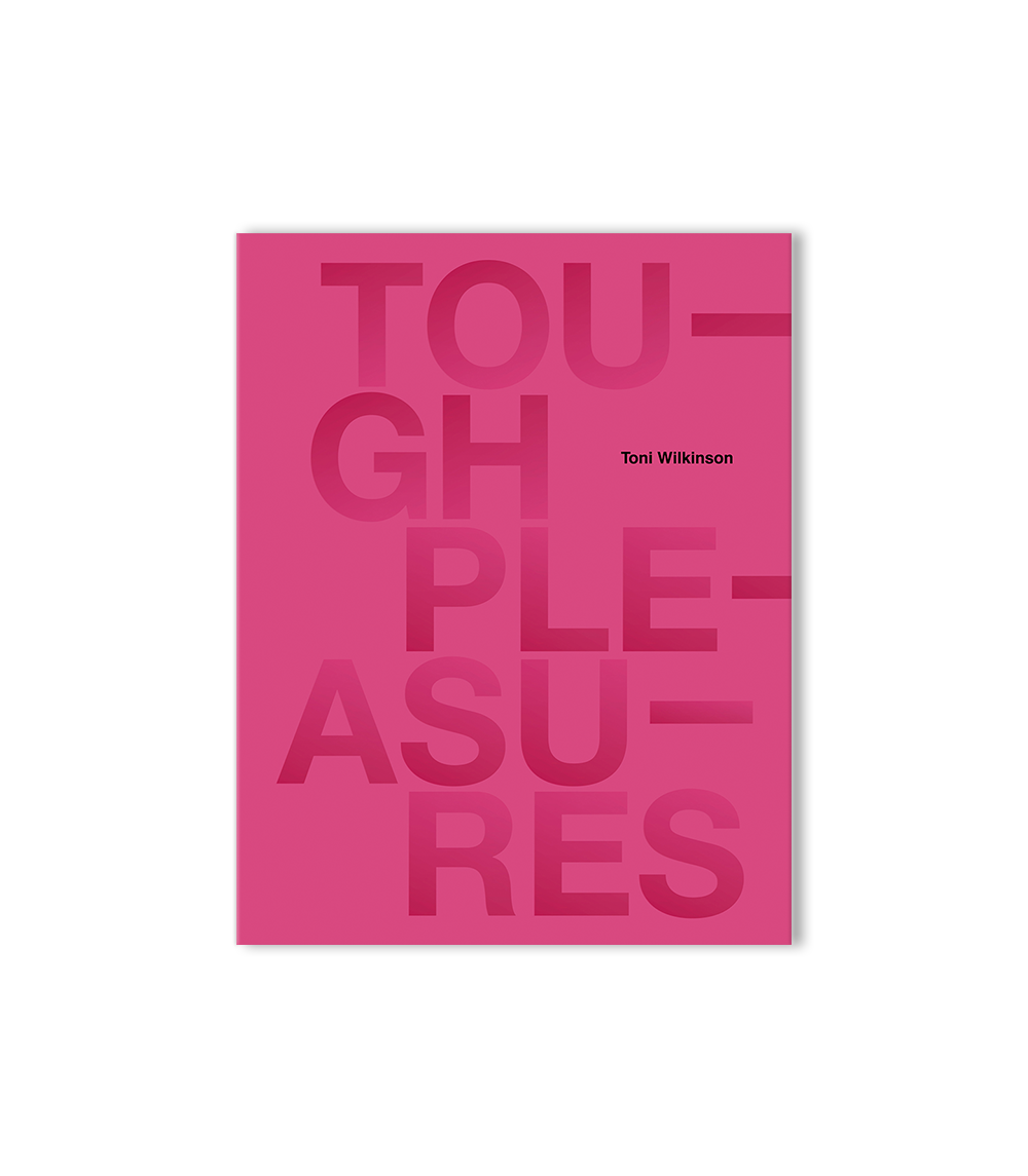Toni Wilkinson - Tough Pleasures