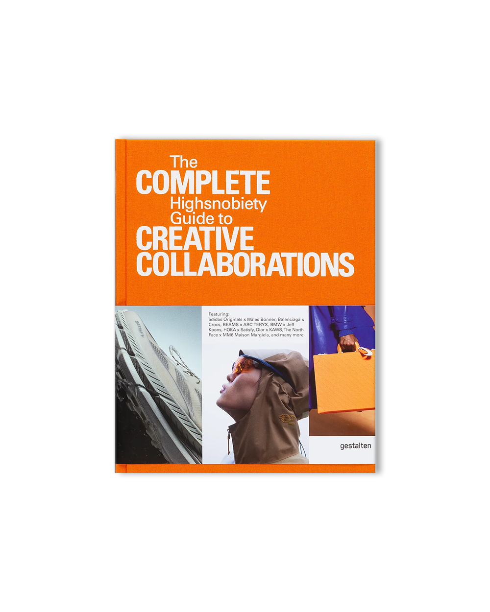 The Incomplete Vol. 2 - Highsnobiety Guide to Creative Collaborations