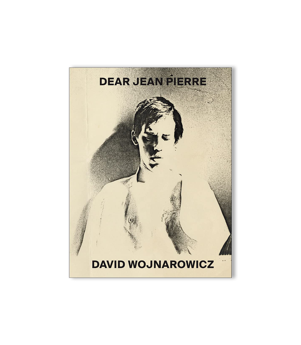 David Wojnarowicz – Dear Jean Pierre