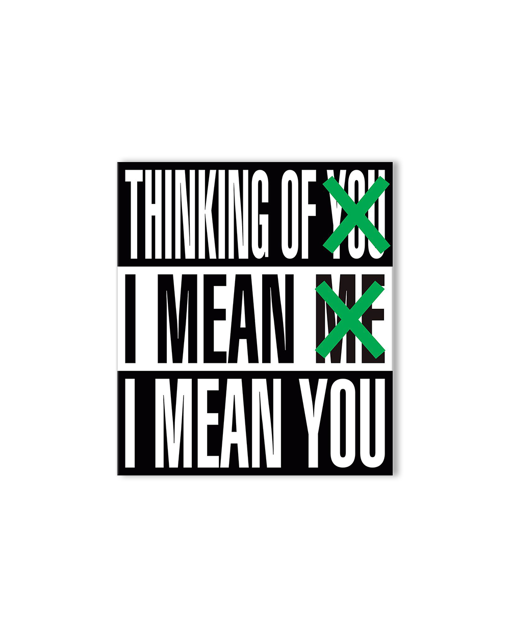 Barbara Kruger - Thinking of You. I Mean Me. I Mean You